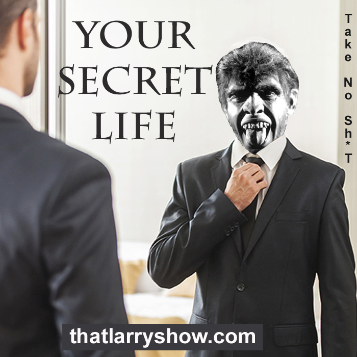 Episode 31: Your Secret Life