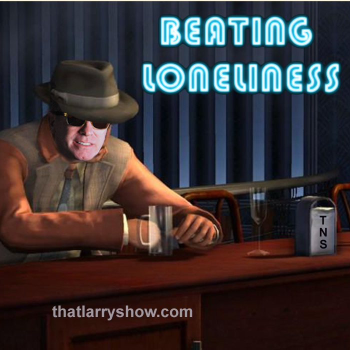 Episode 40: Beating Lonliness