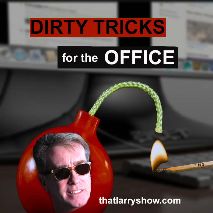 Episode 78: Dirty Tricks for the Office
