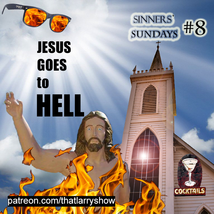 Bonus Episode 15: Jesus Goes to Hell (Sinners’ Sunday #8)