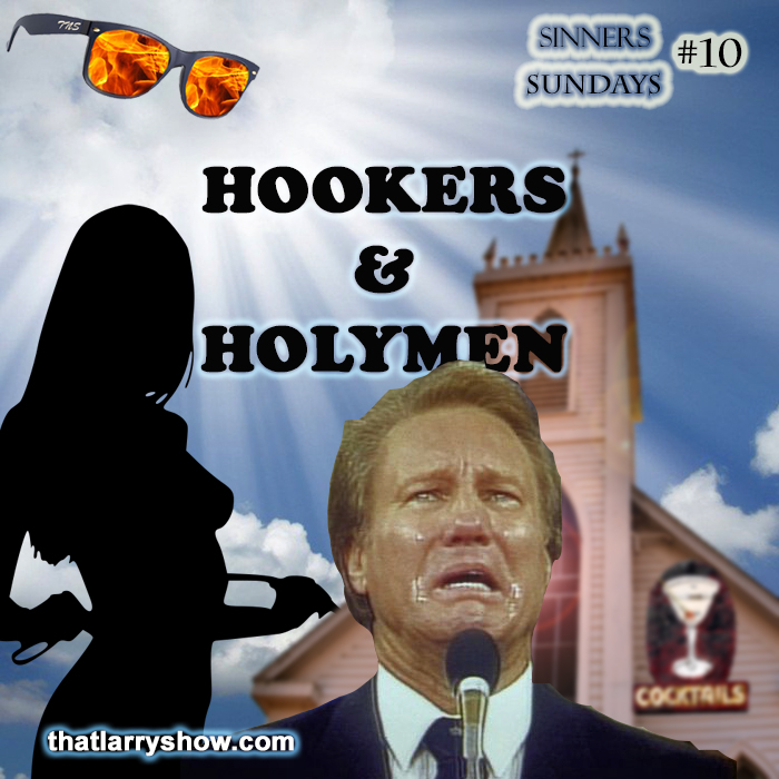 Episode 82: Hookers & Holymen  (Sinners’ Sunday #10)