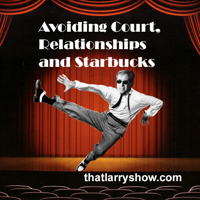 Episode 85: Avoiding Court, Relationships and Starbucks