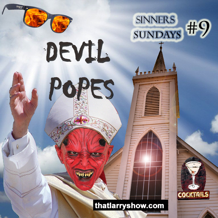Episode 80: Devil Popes (Sinners’ Sunday #9)