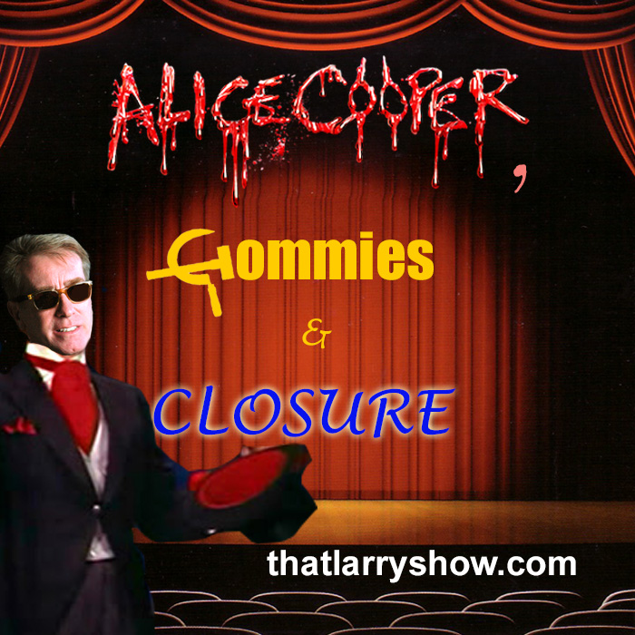 Episode 117: Alice Cooper, Commies and Closure