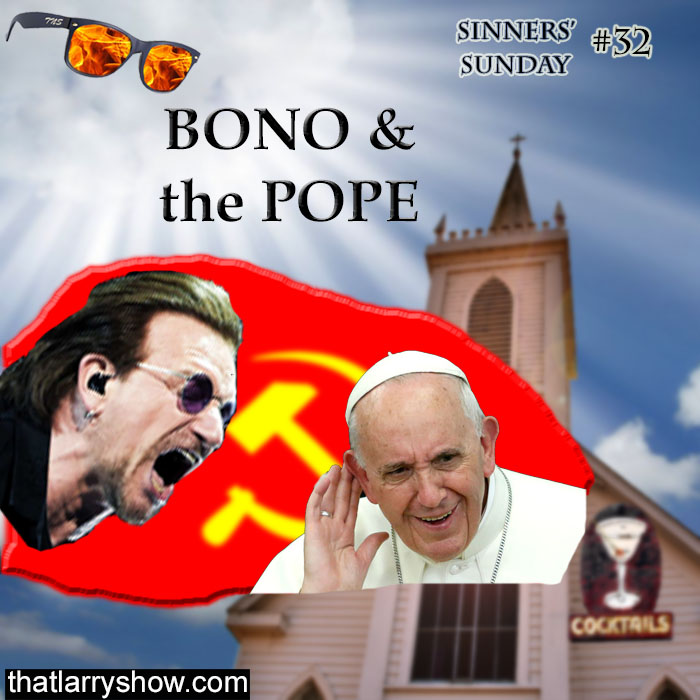 Episode 128: Bono & the Pope