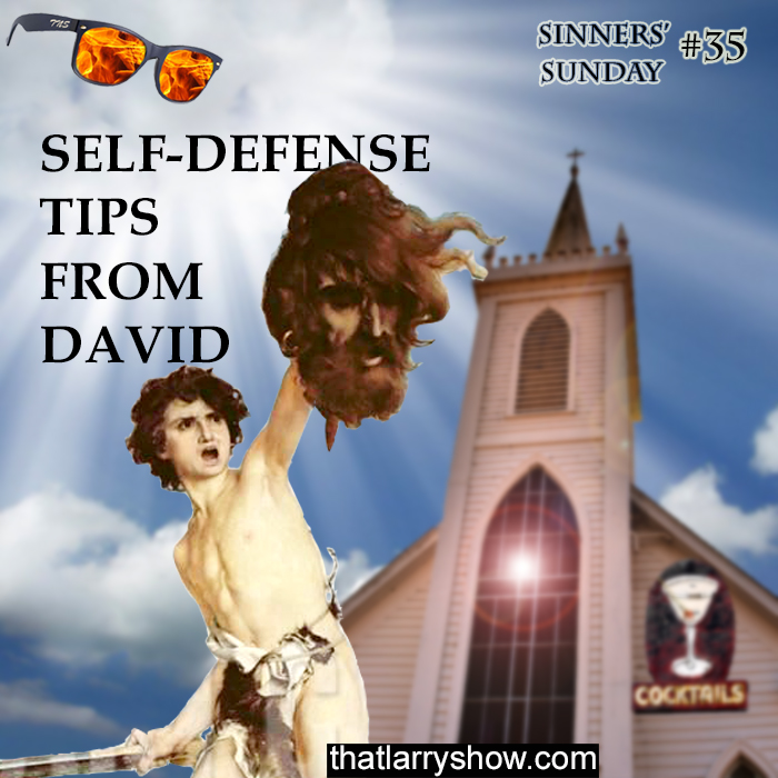 Episode 134: Self-Defense Tips From David (Sinners’ Sunday #35)