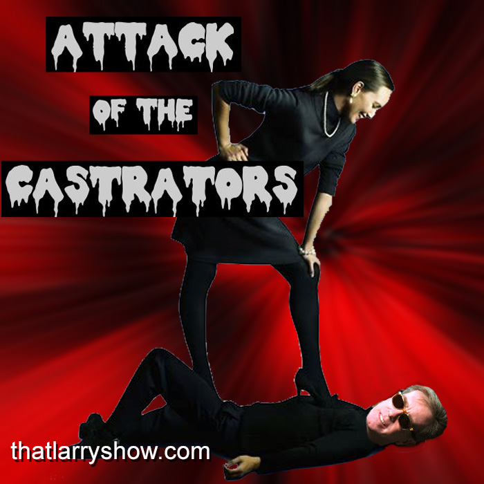 Episode 151: Attack of the Castrators