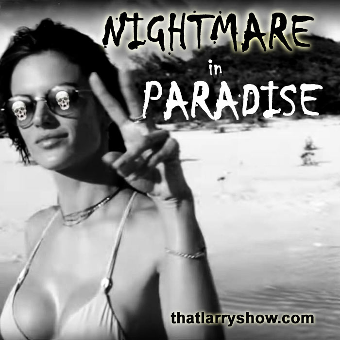 Episode 166: Nightmare in Paradise