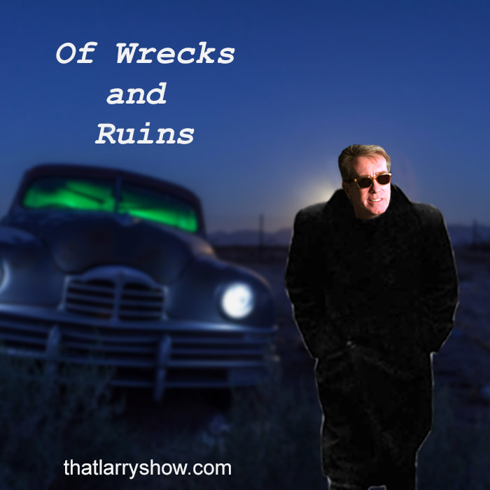 Episode 174: Of Wrecks and Ruins