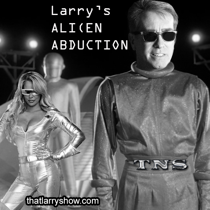 Episode 175: Larry’s Alien Abduction