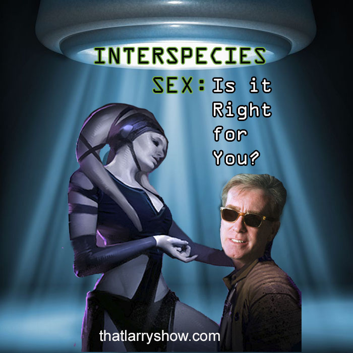 Episode 184: Interspecies Sex: Is It Right For You?