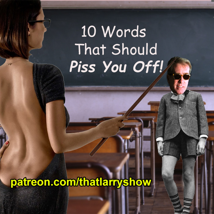 Bonus Episode 29: 10 Words That Should Piss You Off!