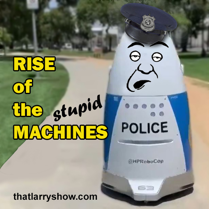 Episode 217: Rise of the Stupid Machines