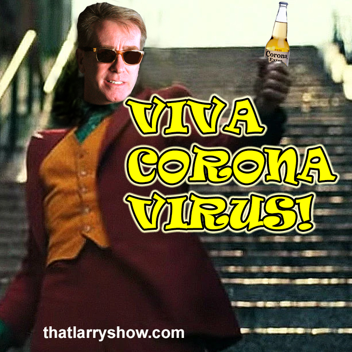 Episode 240: Viva Corona Virus!