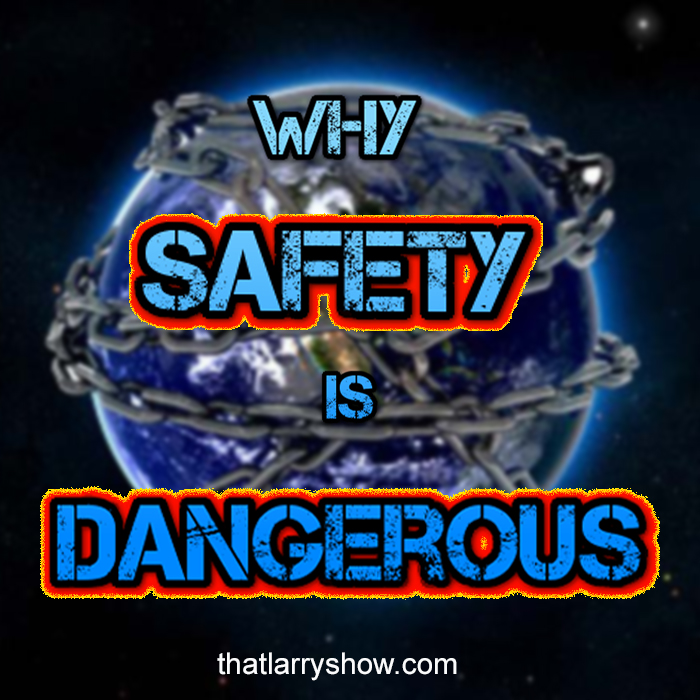 Episode 252: Why Safety Is Dangerous