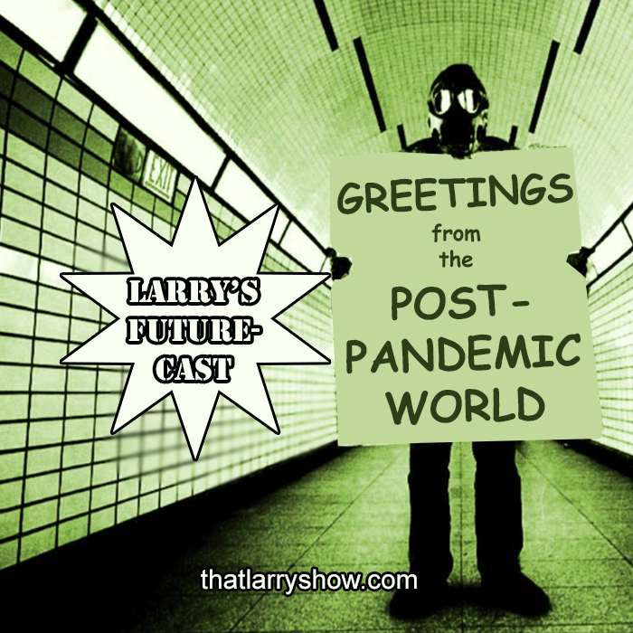 Episode 256: Greetings From The Post-Pandemic World