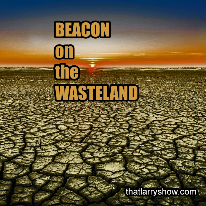 Episode 293: Beacon on the Wasteland
