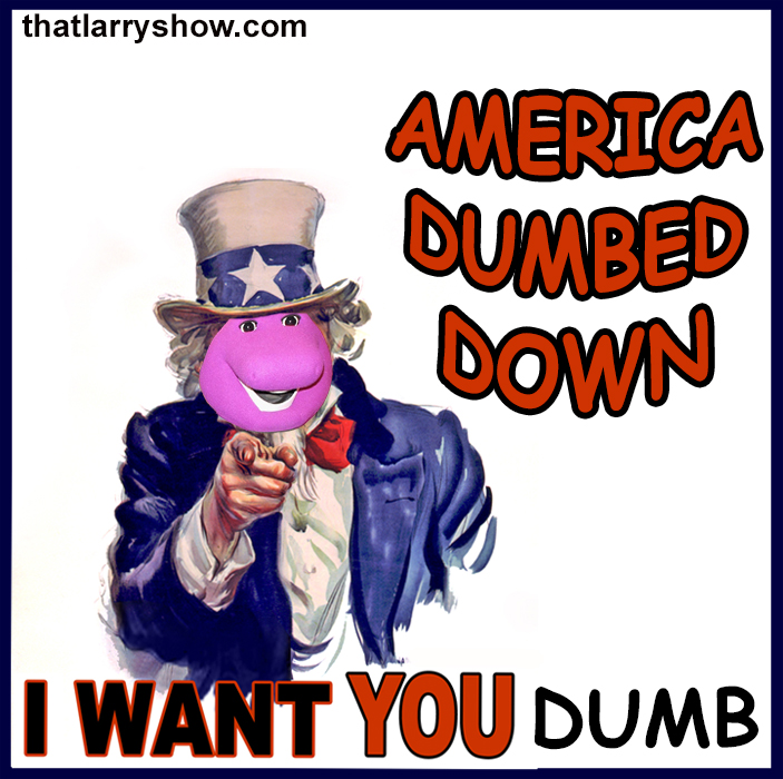 Episode 297: America Dumbed Down