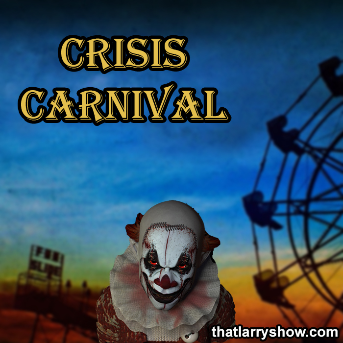 Episode 314: Crisis Carnival