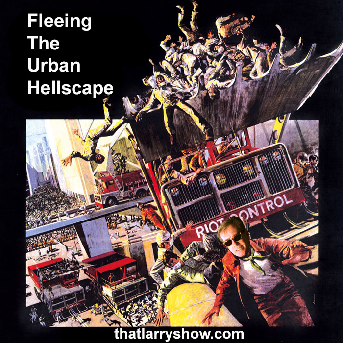 Episode 329: Fleeing The Urban Hellscape