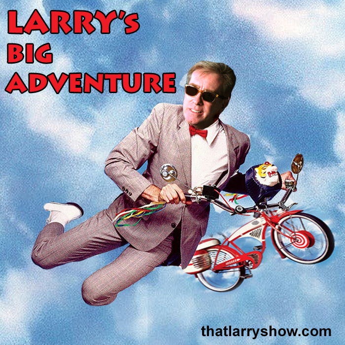 Episode 354: Larry’s Big Adventure