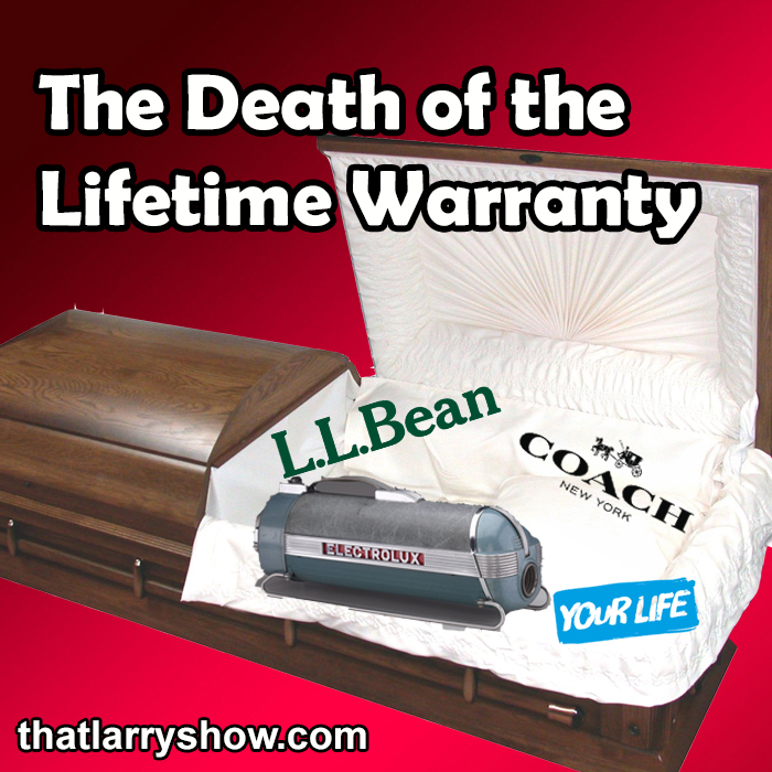 Episode 365: The Death of the Lifetime Warranty