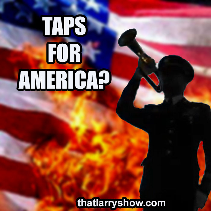 Episode 374: Taps For America?