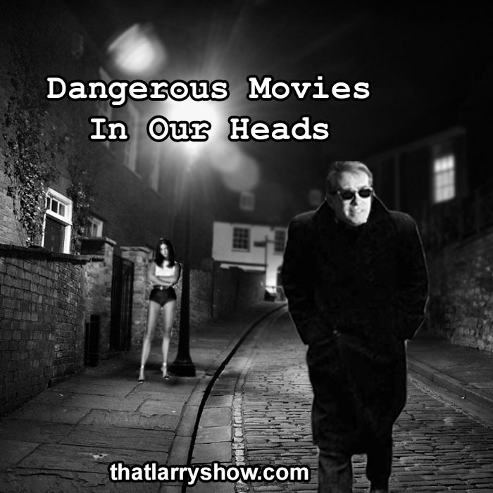 Episode 386: Dangerous Movies In Our Heads