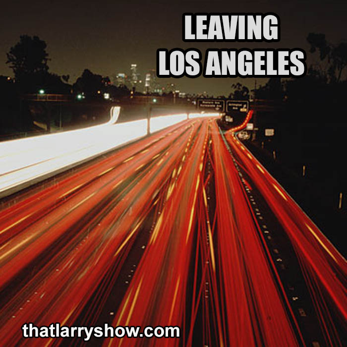 Episode 412: Leaving Los Angeles