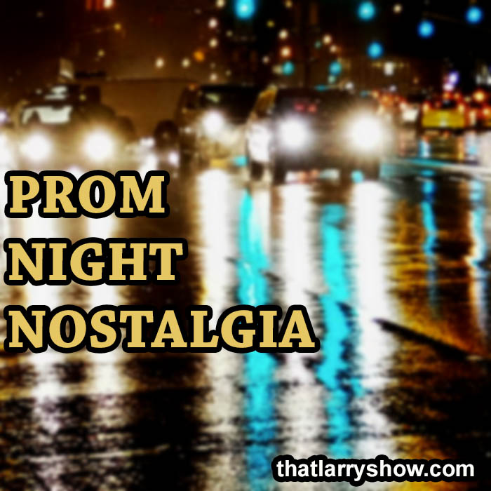 Episode 413: Prom Night Nostalgia