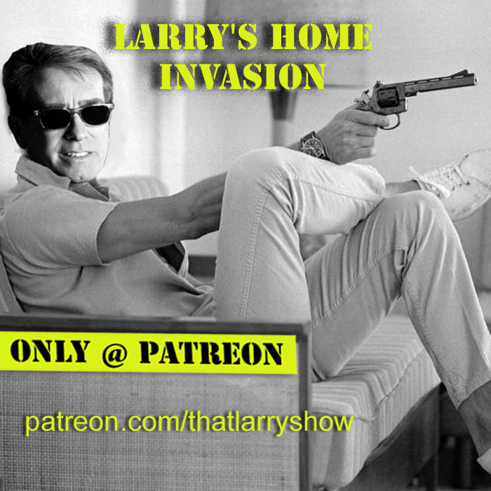 Bonus episode 2: Larry’s Home Invasion