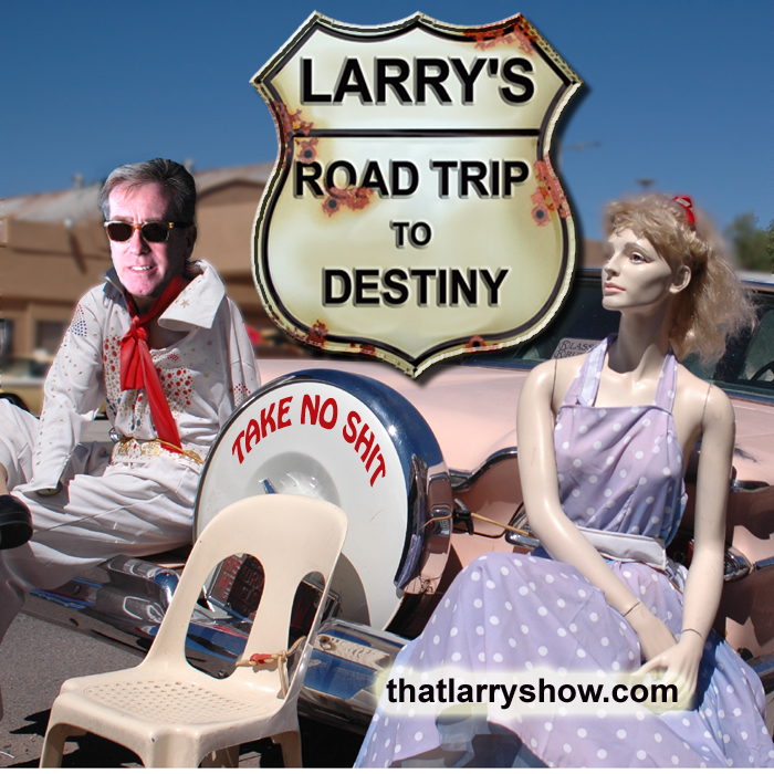 Episode 15: Larry’s Road Trip to Destiny