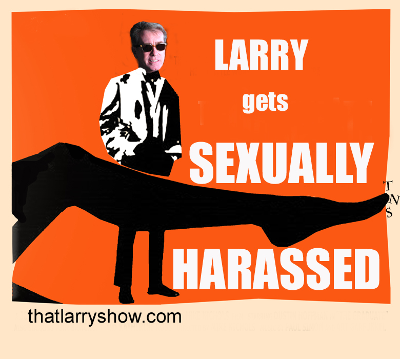 Episode 52: Larry Gets Sexually Harassed